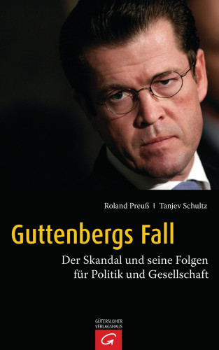 Roland Preuß, Tanjev Schultz: Guttenbergs Fall