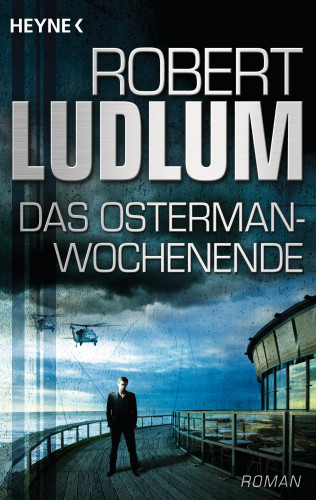 Robert Ludlum: Das Osterman-Wochenende