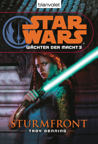 Troy Denning: Star Wars. Wächter der Macht 3. Sturmfront