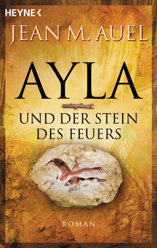 Jean M. Auel: Ayla und der Stein des Feuers