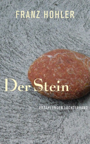 Franz Hohler: Der Stein