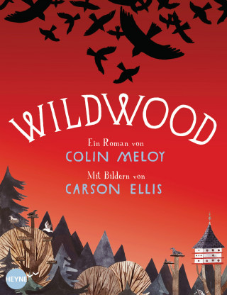 Colin Meloy, Carson Ellis: Wildwood