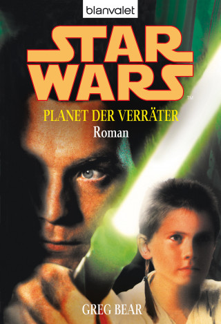 Greg Bear: Star Wars. Planet der Verräter. Roman -