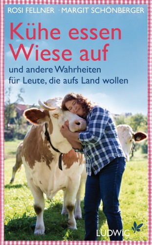 Margit Schönberger, Rosi Fellner: Kühe essen Wiese auf