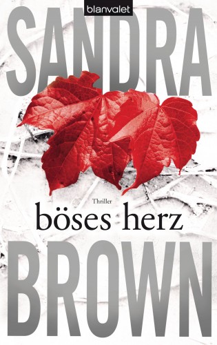 Sandra Brown: Böses Herz