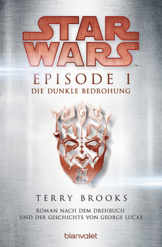 Terry Brooks: Star Wars™ - Episode I - Die dunkle Bedrohung