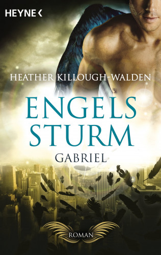 Heather Killough-Walden: Engelssturm - Gabriel