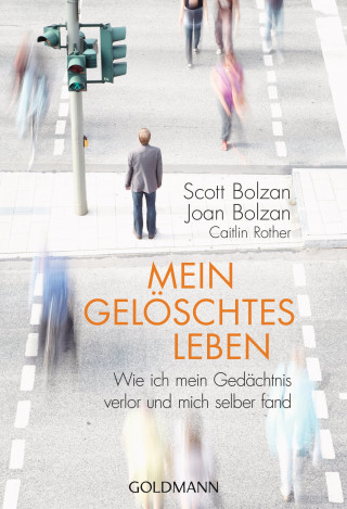 Scott Bolzan, Joan Bolzan: Mein gelöschtes Leben
