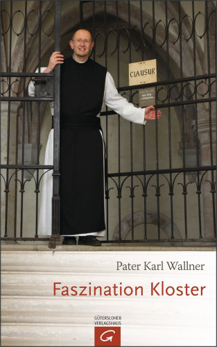 Karl Josef Wallner: Faszination Kloster