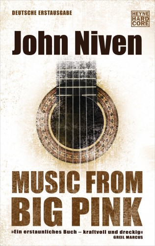 John Niven: Music from Big Pink