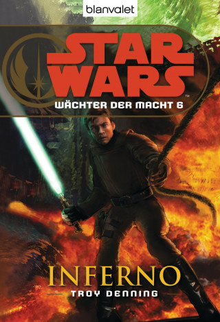 Troy Denning: Star Wars. Wächter der Macht 6. Inferno