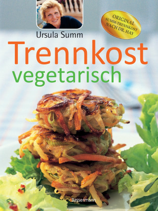 Ursula Summ: Trennkost vegetarisch