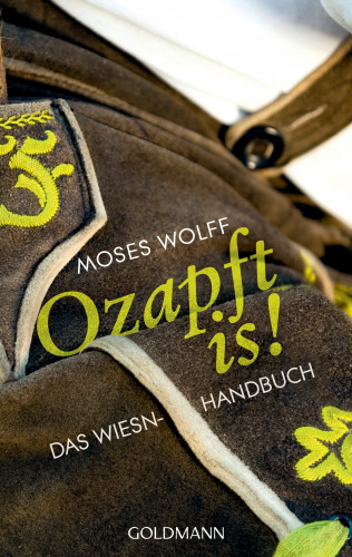 Moses Wolff: Ozapft is!