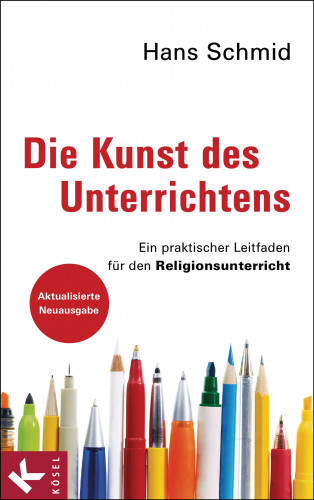 Hans Schmid: Die Kunst des Unterrichtens
