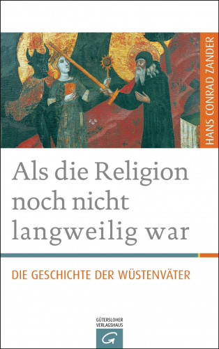 Hans Conrad Zander: Als die Religion noch nicht langweilig war