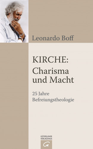 Leonardo Boff: Kirche: Charisma und Macht