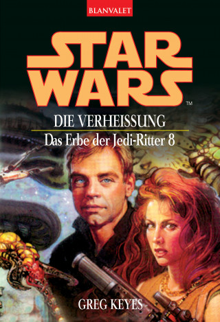 Greg Keyes: Star Wars. Das Erbe der Jedi-Ritter 8. Die Verheißung