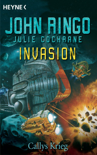 John Ringo, Julie Cochrane: Invasion - Callys Krieg