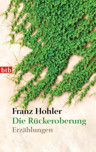Franz Hohler: Die Rückeroberung