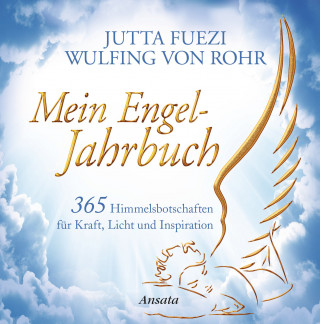 Jutta Fuezi, Wulfing von Rohr: Mein Engel-Jahrbuch
