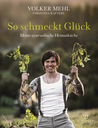 Volker Mehl, Christina Raftery: So schmeckt Glück