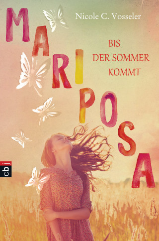 Nicole C. Vosseler: Mariposa - Bis der Sommer kommt