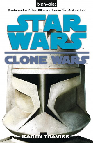 Karen Traviss: Star Wars. Clone Wars 1. Clone Wars