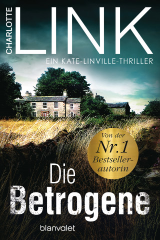 Charlotte Link: Die Betrogene