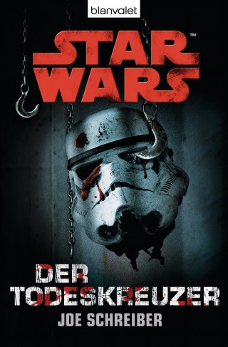 Joe Schreiber: Star Wars. Der Todeskreuzer. Roman