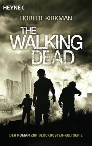 Robert Kirkman, Jay Bonansinga: The Walking Dead