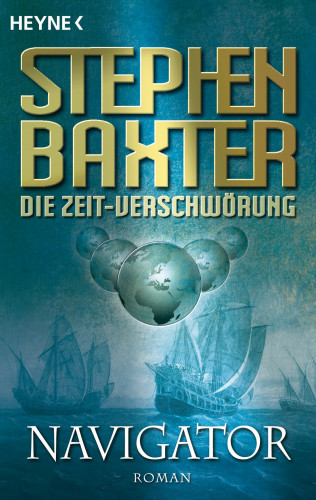 Stephen Baxter: Die Zeit-Verschwörung 3: Navigator