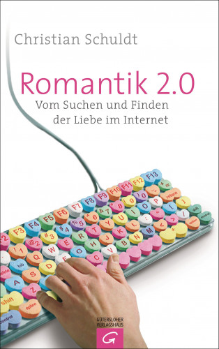 Christian Schuldt: Romantik 2.0