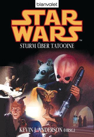 Kevin J. Anderson: Star Wars. Sturm über Tatooine