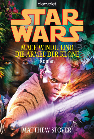 Matthew Stover: Star Wars. Mace Windu und die Armee der Klone -