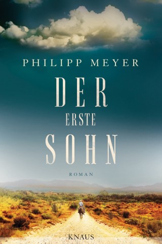 Philipp Meyer: Der erste Sohn