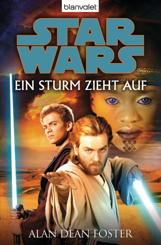 Alan Dean Foster: Star Wars. Ein Sturm zieht auf. Roman