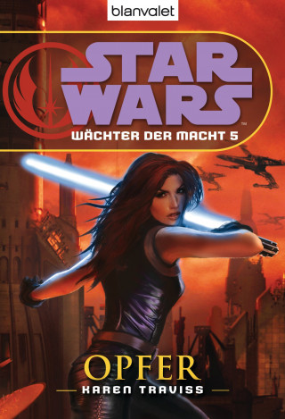 Karen Traviss: Star Wars. Wächter der Macht 5. Opfer