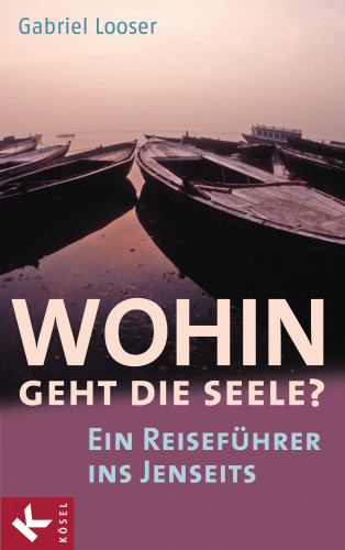 Gabriel Looser: Wohin geht die Seele?