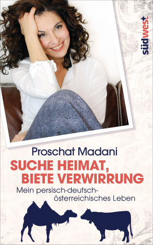 Proschat Madani: Suche Heimat, biete Verwirrung