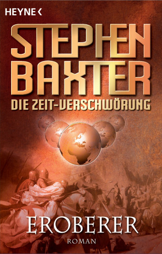 Stephen Baxter: Die Zeit-Verschwörung 2: Eroberer