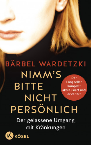 Bärbel Wardetzki: Nimm´s bitte nicht persönlich