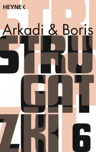 Arkadi Strugatzki, Boris Strugatzki: Gesammelte Werke 6