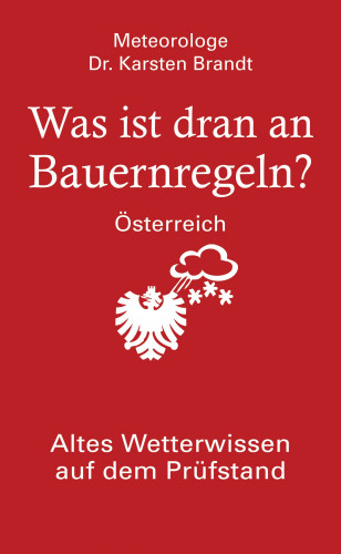 Karsten Brandt: Was ist dran an Bauernregeln - Österreich