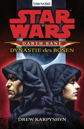 Drew Karpyshyn: Star Wars. Darth Bane 3. Dynastie des Bösen