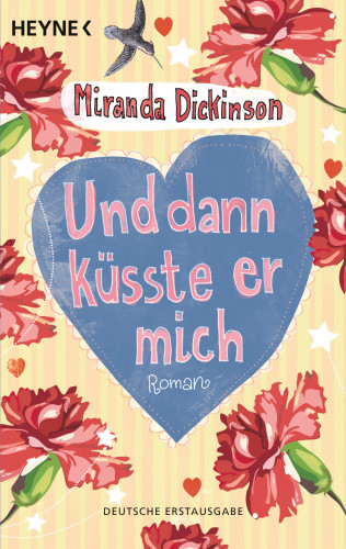 Miranda Dickinson: Und dann küsste er mich