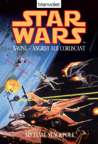 Michael A. Stackpole: Star Wars. X-Wing. Angriff auf Coruscant