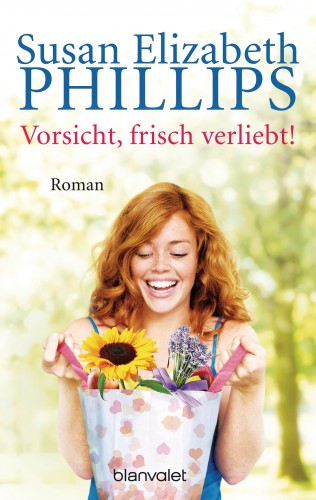 Susan Elizabeth Phillips: Vorsicht, frisch verliebt!