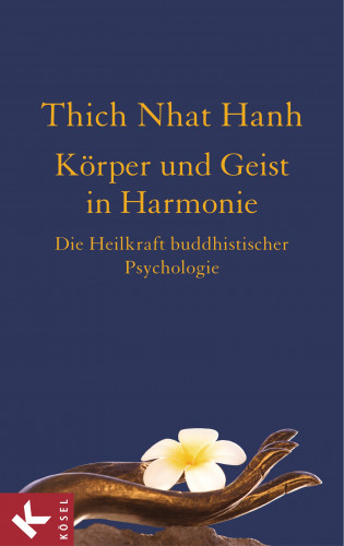 Thich Nhat Hanh: Körper und Geist in Harmonie