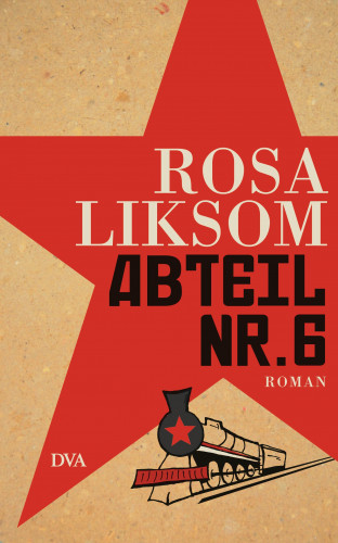 Rosa Liksom: Abteil Nr. 6
