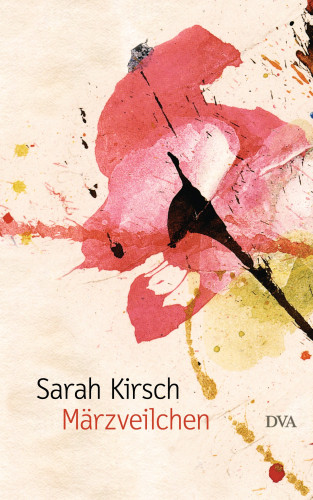 Sarah Kirsch: Märzveilchen